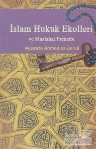 İslam Hukuk Ekolleri ve Maslahat Prensibi