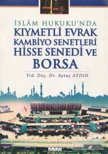 İslam Hukuku'nda Kıymetli Evrak Kambiyo Senetleri Hisse Senedi ve Borsa