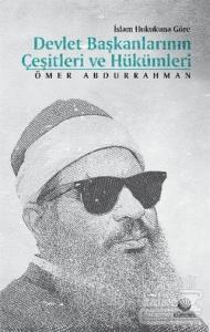 İslam Hukukuna Göre Devlet Başkanlarının Çeşitleri ve Hükümleri