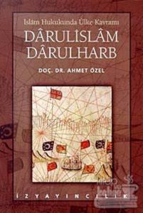 İslam Hukukunda Ülke Kavramı Darulislam Darulharb