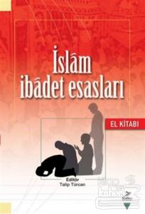 İslam İbadet Esasları