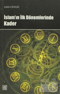 İslam'ın İlk Dönemlerinde Kader