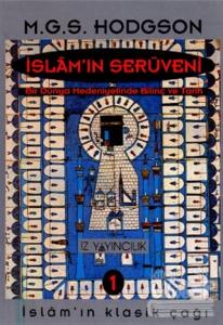 İslam'ın Serüveni Bir Dünya Medeniyetinde Bilinç ve Tarih (3 Cilt Takım)