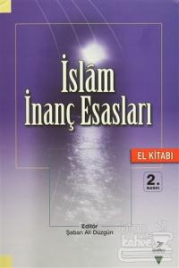İslam İnanç Esasları El Kitabı