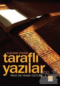 İslam İnancı Etrafında Taraflı Yazılar