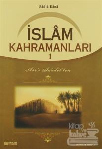 İslam Kahramanları - 1
