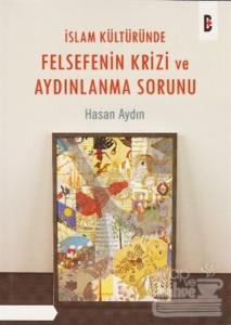 İslam Kültüründe Felsefenin Krizi ve Aydınlanma Sorunu