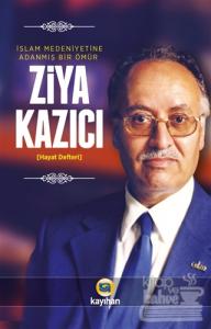 İslam Medeniyetine Adanmış Bir Ömür