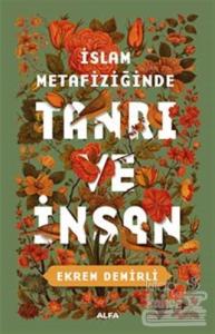 İslam Metafiziğinde Tanrı ve İnsan