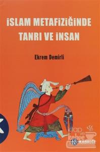 İslam Metafiziğinde Tanrı ve İnsan