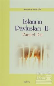 İslam Pavlusları 2: Paralel Din