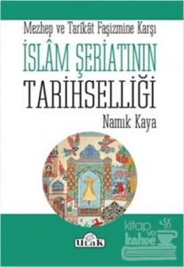 İslam Şeriatının Tarihselliği