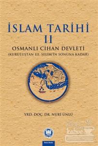 İslam Tarihi 2: Osmanlı Cihan Devleti