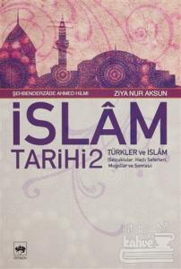 İslam Tarihi 2 Türkler ve İslam