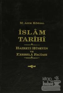 İslam Tarihi Hazreti Hüseyin ve Kerbela Faciası (Ciltli)