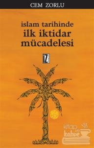 İslam Tarihinde İlk İktidar Mücadelesi