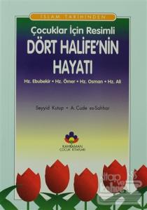 İslam Tarihinden Çocuklar İçin Resimli Dört Halife'nin Hayatı