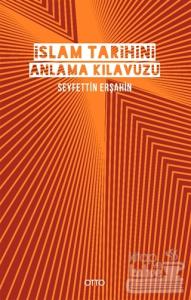 İslam Tarihini Anlama Kılavuzu (Ciltli)