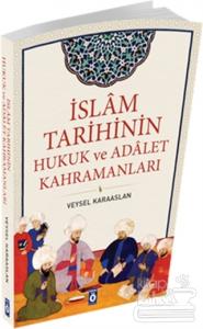 İslam Tarihinin Hukuk ve Adalet Kahramanları
