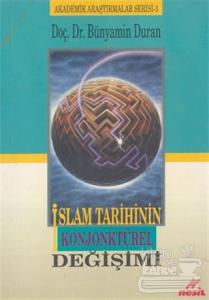 İslam Tarihinin Konjonktürel Değişimi