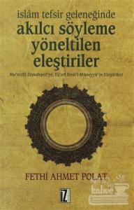 İslam Tefsir Geleneğinde Akılcı Söyleme Yönelik Eleştiriler