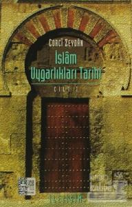 İslam Uygarlıkları Tarihi Cilt: 1