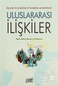 İslam ve Çağdaş Uygarlık Açısından Uluslararası İlişkiler