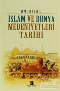 İslam ve Dünya Medeniyetleri Tarihi (Ciltli)