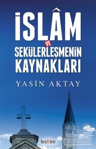 İslam ve Sekülerleşmenin Kaynakları