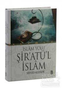 İslam Yolu Şiratü'l İslam (Ciltli)