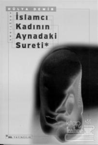 İslamcı Kadının Aynadaki Sureti