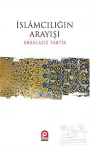 İslamcılığın Arayışı