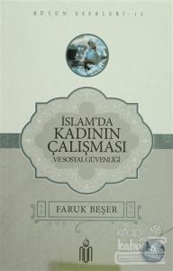 İslamda Kadının Çalışması ve Sosyal Güvenliği