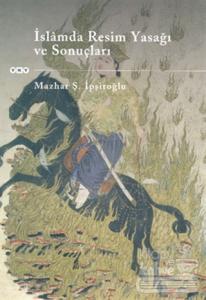 İslamda Resim Yasağı ve Sonuçları