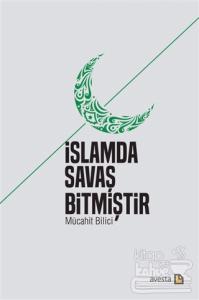 İslamda Savaş Bitmiştir