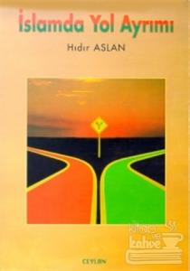 İslamda Yol Ayrımı