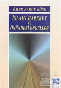 İslami Hareket ve Önündeki Engeller