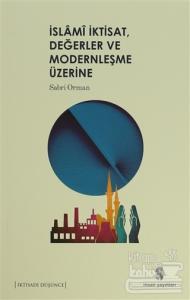 İslami İktisat, Değerler ve Modernleşme Üzerine