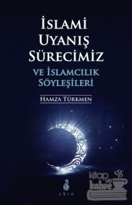 İslami Uyanış Sürecimiz ve İslamcılık Söyleşileri