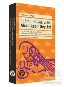 İslamın Büyük Velisi Abdülkadir Geylani