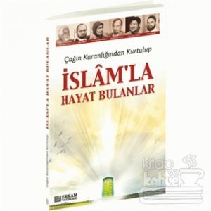 İslamla Hayat Bulanlar
