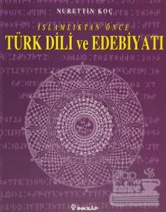 İslamlıktan Önce Türk Dili ve Edebiyatı