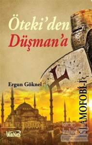 İslamofobi 1 : Öteki'den Düşman'a