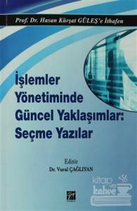 İşlemler Yönetiminde Güncel Yaklaşımlar: Seçme Yazılar