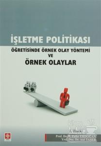 İşletme Politikası Öğretisinde Örnek Olay Yöntemi ve Örnek Olaylar