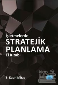 İşletmelerde Stratejik Planlama El Kitabı