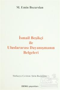 İsmail Beşikçi İle Uluslararası Dayanışmanın Belgeleri