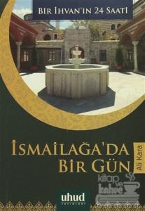 İsmailağa'da Bir Gün
