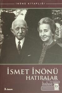İsmet İnönü Hatıralar