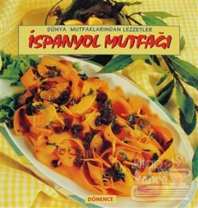 İspanyol Mutfağı Dünya Mutfaklarından Lezzetler